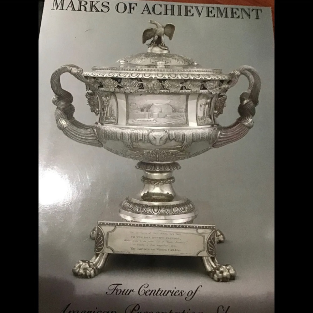 Marks of Achievement Four Centuries of American Presentation Silver & Handout